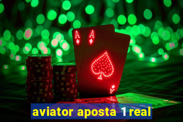 aviator aposta 1 real